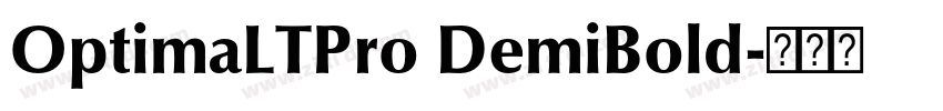 OptimaLTPro DemiBold字体转换 OptimaLTPro DemiBold字体转换